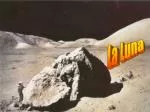 La Luna - slide 1