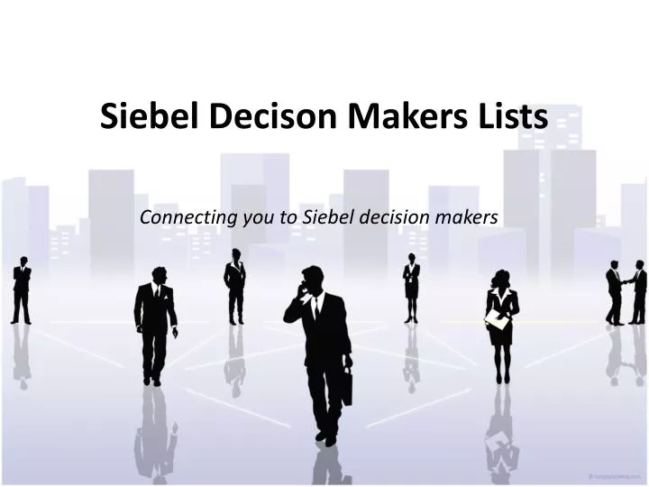 siebel decison makers lists