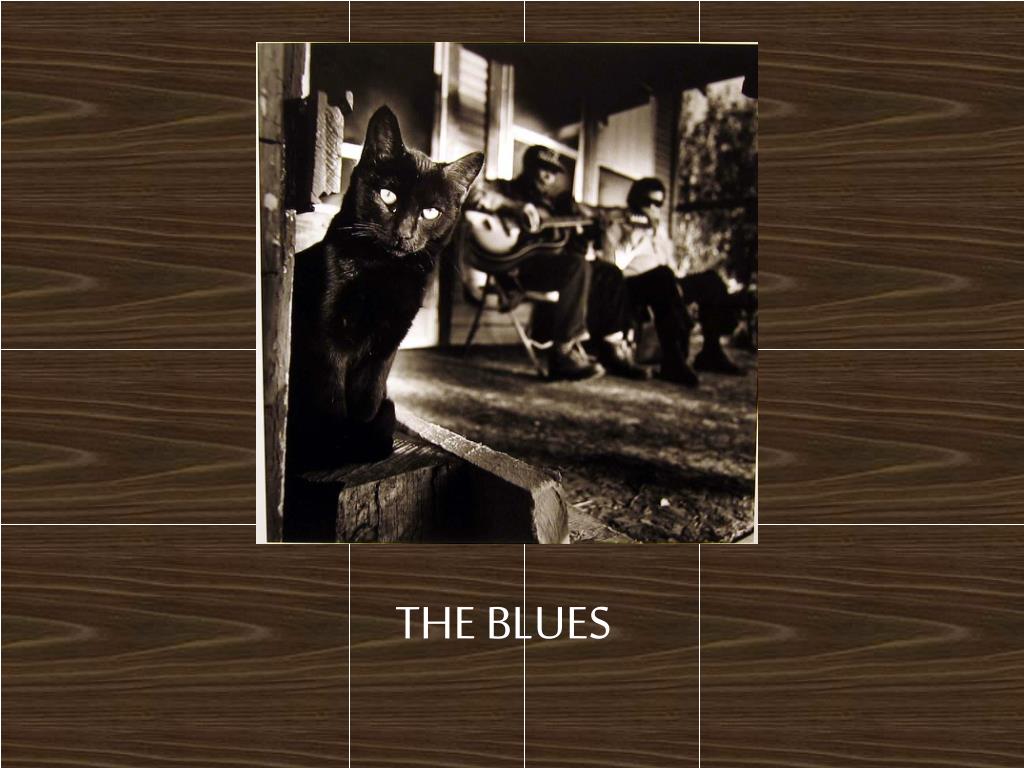 PPT - THE BLUES PowerPoint Presentation, free download - ID:1059913
