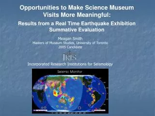 Opportunities to Make Science Museum Visits More Meaningful: Results from a Real Time Earthquake Exhibition Summative Ev