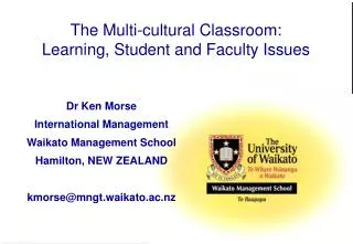 The Multi-cultural Classroom: Learning, Student and Faculty Issues