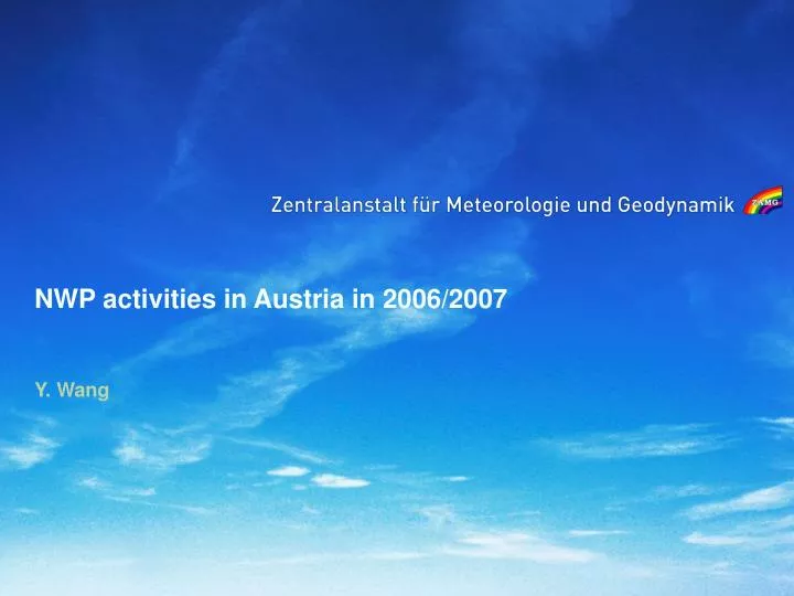 nwp activities in austria in 2006 2007 y wang