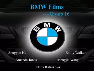 BMW Films ----Group 16