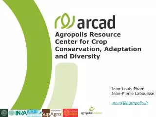 Agropolis Resource Center for Crop Conservation, Adaptation and Diversity