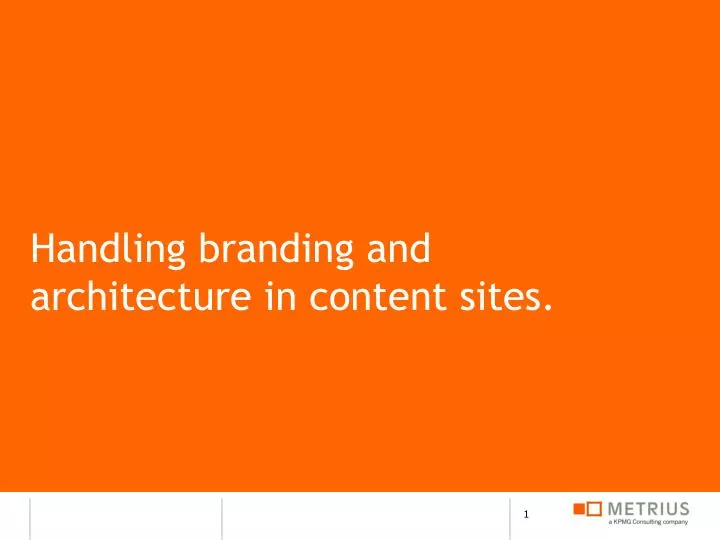 handling branding and architecture in content sites