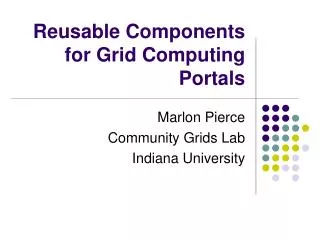 Reusable Components for Grid Computing Portals