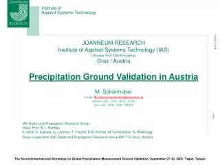 JOANNEUM RESEARCH Institute of Applied Systems Technology (IAS) (Director Prof. Otto Koudelka) Graz / Austria Precipitat