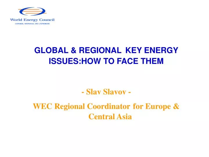 global regional key energy issues how to face them