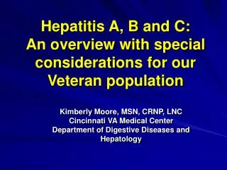 Hepatitis A, B and C: An overview with special considerations for our Veteran population