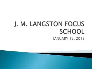 J. M. LANGSTON FOCUS SCHOOL