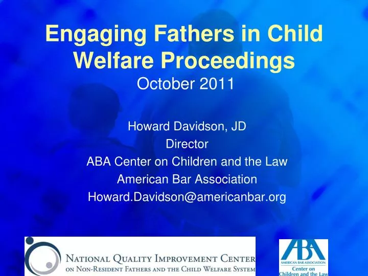 engaging fathers in child welfare proceedings october 2011
