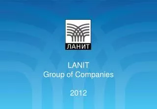 LANIT Group of Companies 2012