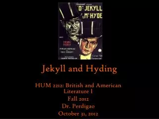 Jekyll and Hyding