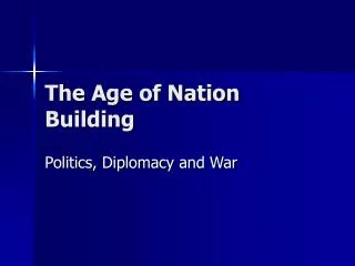 The Age of Nation Building