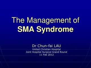 The Management of SMA Syndrome