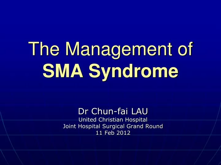 the management of sma syndrome