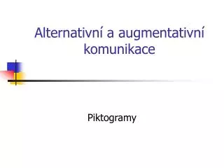 alternativn a augmentativn komunikace