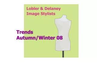 Trends Autumn/Winter 08