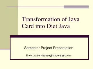 Transformation of Java Card into Diet Java