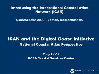 Introducing the International Coastal Atlas Network (ICAN) Coastal Zone 2009 – Boston, Massachusetts