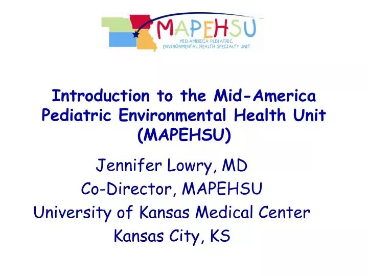 introduction to the mid america pediatric environmental health unit mapehsu