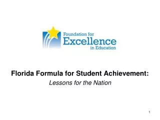 Florida Formula for Student Achievement: Lessons for the Nation