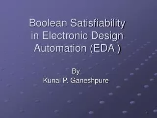 Boolean Satisfiability in Electronic Design Automation (EDA )
