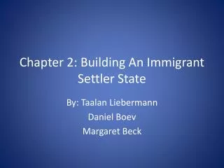 Chapter 2: Building An Immigrant Settler State