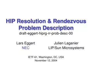 HIP Resolution &amp; Rendezvous Problem Description draft-eggert-hiprg-rr-prob-desc-00