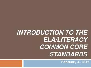 Introduction to the ELA/Literacy Common Core Standards