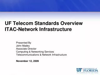 UF Telecom Standards Overview ITAC-Network Infrastructure