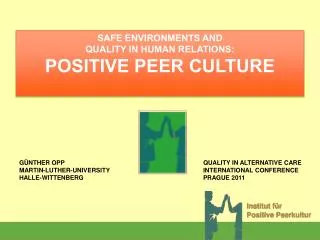 SAFE ENVIRONMENTS AND QUALITY IN HUMAN RELATIONS: POSITIVE PEER CULTURE