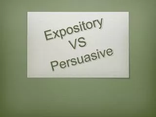 Expository VS Persuasive