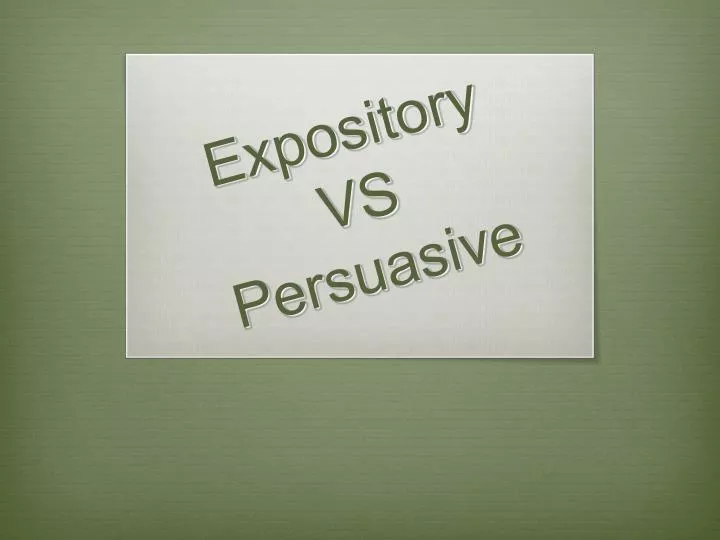 expository vs persuasive