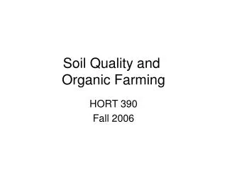 Soil Quality and Organic Farming