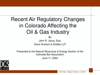 Recent Air Regulatory Changes in Colorado Affecting the Oil &amp; Gas Industry