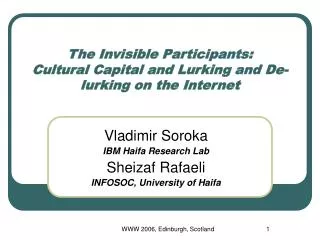 The Invisible Participants: Cultural Capital and Lurking and De-lurking on the Internet