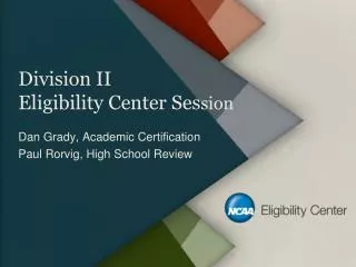 Division II Eligibility Center Ses sion