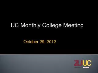 UC Monthly College Meeting