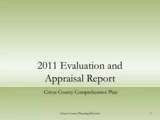 2011 Evaluation and Appraisal Report