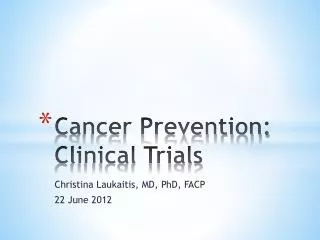 Cancer Prevention: Clinical Trials