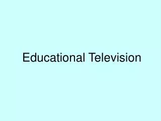 Educational Television