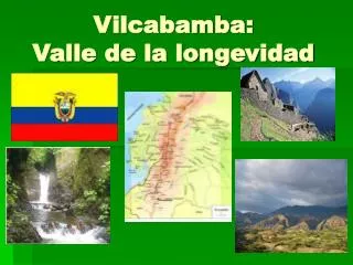 vilcabamba valle de la longevidad