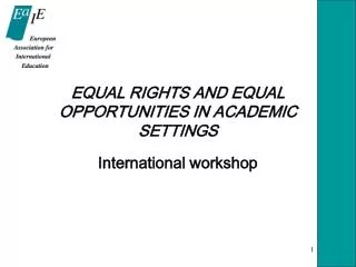EQUAL RIGHTS AND EQUAL OPPORTUNITIES IN ACADEMIC SETTINGS