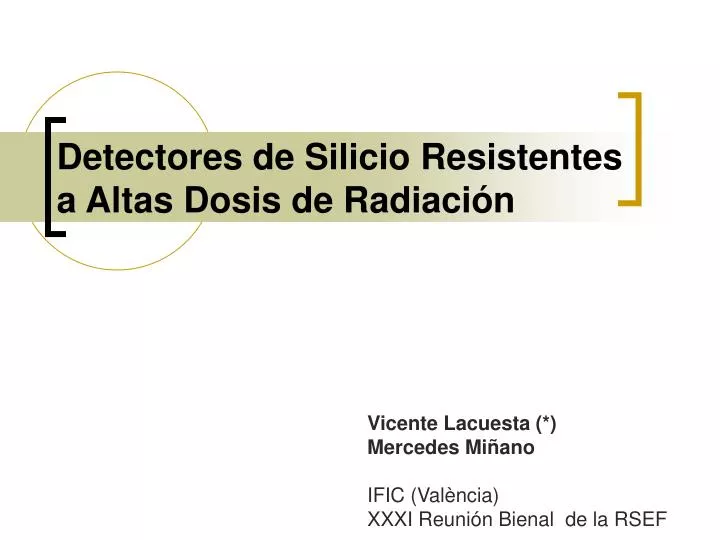 detectores de silicio resistentes a altas dosis de radiaci n