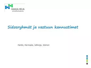 sidosryhm t ja vastuun kannustimet