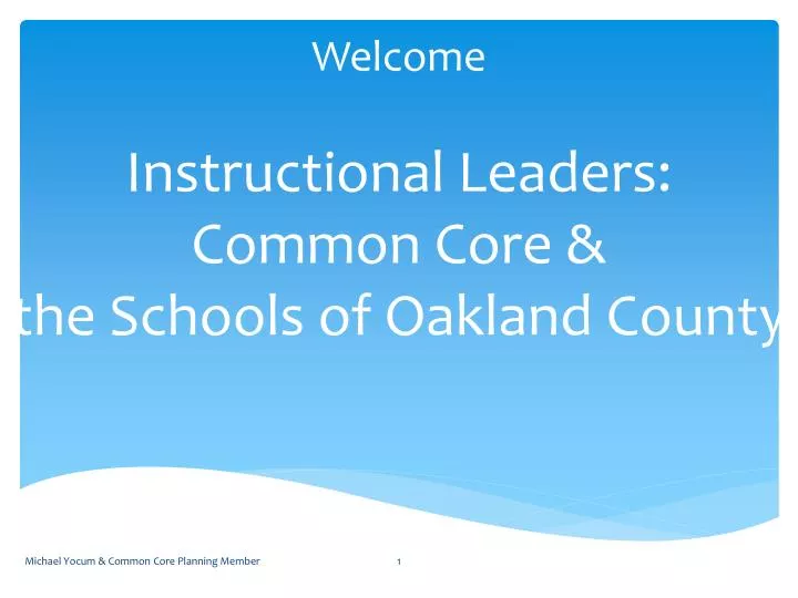 welcome instructional leaders common core the schools of oakland county