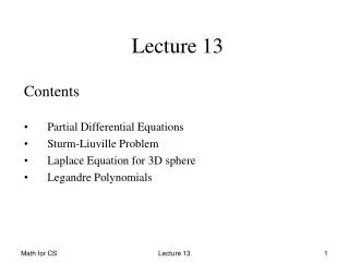 Contents Partial Differential Equations Sturm-Liuville Problem Laplace Equation for 3D sphere Legandre Polynomials