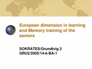 European dimension in learning and M emory training of the seniors