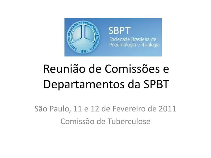 reuni o de comiss es e departamentos da spbt